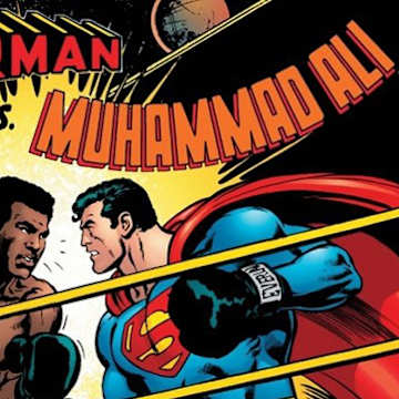 Superman vs. Muhammad Ali: The Origin of the Greatest, Strangest Team-Up in Comic Book History